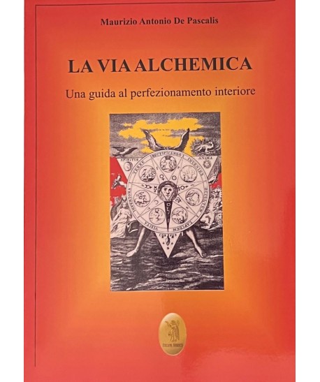 LA VIA ALCHEMICA  Una Guida al Perfezionamento Interiore